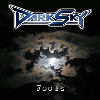 Fools by Dark Sky