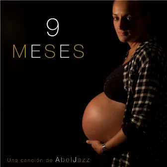 9 meses by Abel Jazz