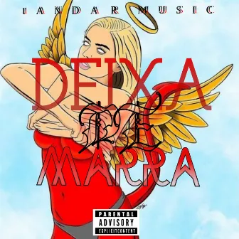 Deixa de Marra by G$ANT$