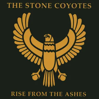 Rise From The Ashes by The Stone Coyotes