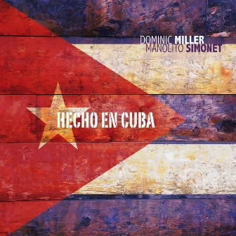 Hecho en Cuba by Manolito Simonet