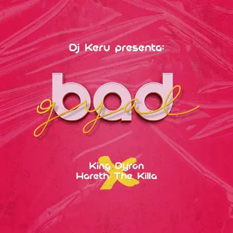 BadGyal by Hareth The Killa