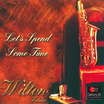 Let's Spend Some Time by Wilton Felder