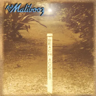 Beach Access by The Malibooz