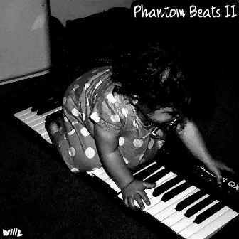 Phantom Beats II by Willl