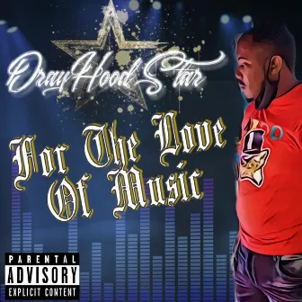 For the Love of Music by Drayhoodstar