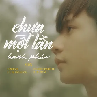 Chưa Một Lần Hạnh Phúc by Sion