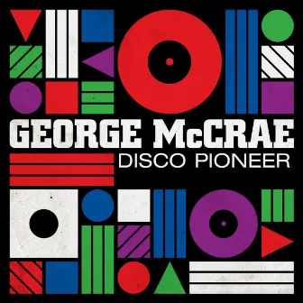 George McCrae - Disco Pioneer by George McCrae