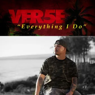 Everything I Do by Ver5e