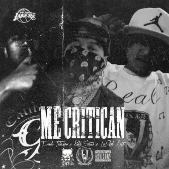 Me Critican by La Real Arte