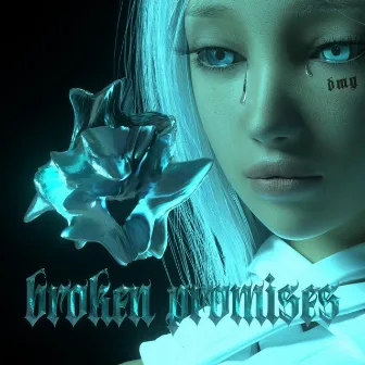 Broken Promises by DMY