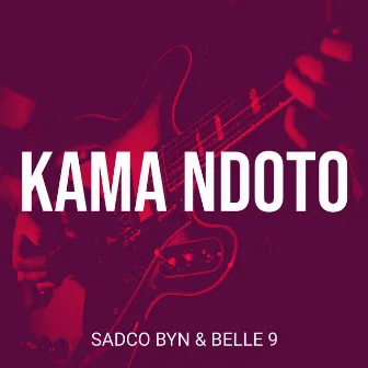 Kama Ndoto by Belle 9