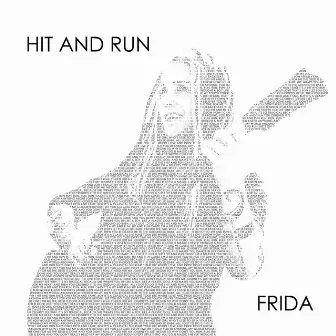 Hit and Run by Frida