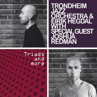 Triads and More (with Special Guest Joshua Redman) by Eirik Hegdal