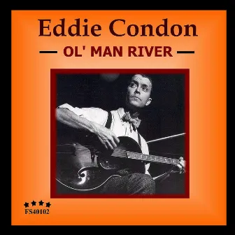 Ol' Man River by Eddie Condon