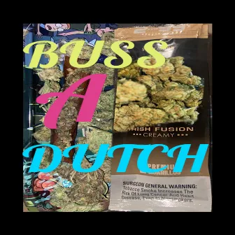 Buss a Dutch by Kayrezz