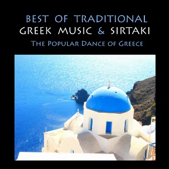 Best of Traditional Greek Music & Sirtaki, The popular Dance of Greece by Jean-Luc Barreau