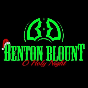 O Holy Night by Benton Blount