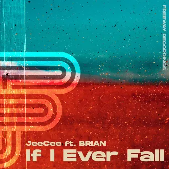 If I Ever Fall by Brian