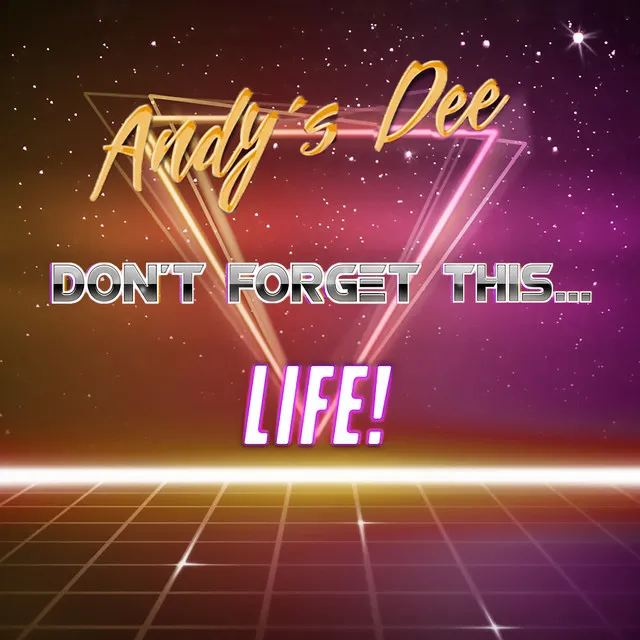 Don't Forget This... Life! - Radio Edit