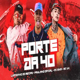 Porte da 40 by Paulinho Oficial