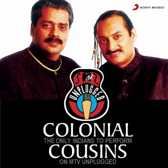 MTV Unplugged (Colonial Cousins) by Colonial Cousins