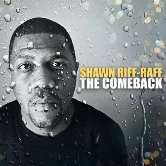 The Comeback by Shawn Riff-Raff