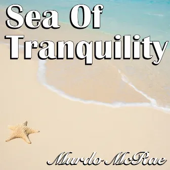 Sea Of Tranquility by Murdo McRae