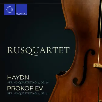 Haydn: String Quartet No. 3, Op. 76 – Prokofiev: String Quartet No. 2, Op. 92 by Rusquartet