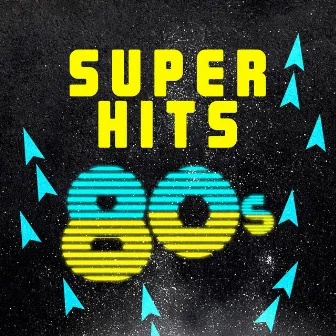 Super Hits: 80's by Unknown Artist