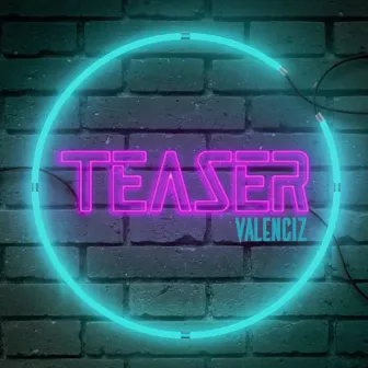 Teaser by Valenciz