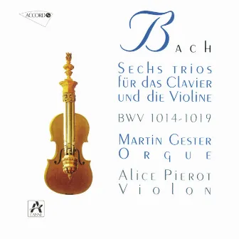 J.S. Bach: 6 Sonates Pour Violon Et Orgue by Alice Pierot