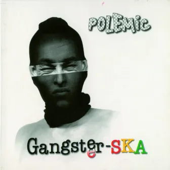 Gangster-SKA by Polemic