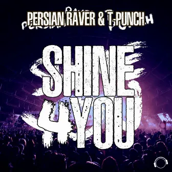 Shine 4 You (House & Electro Mixes) - EP by T-Punch