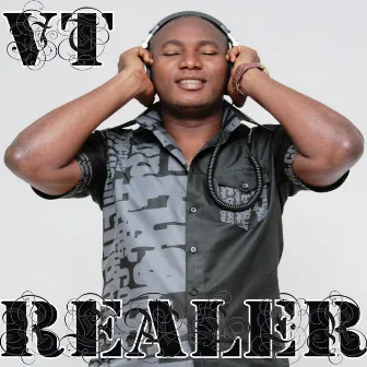 Realer by Vt