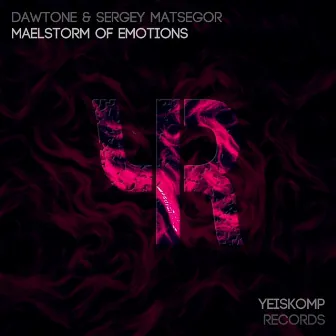 Maelstorm Of Emotions by DaWTone