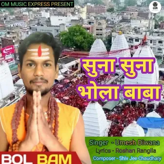 Suna Suna Bhola Baba by Umesh Diwana