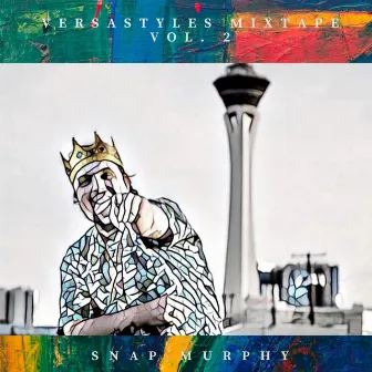 Versastyles Mixtape, Vol. 2 by Snap Murphy