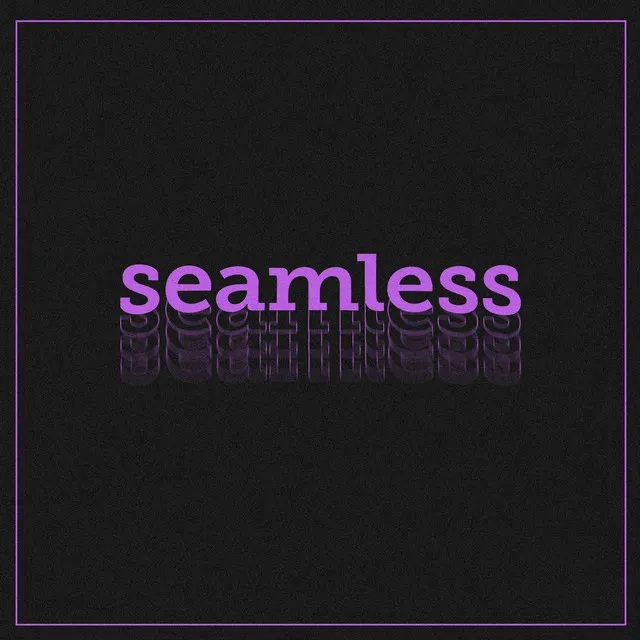 Seamless