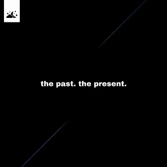 the past. the present. by Brainfreeze Music