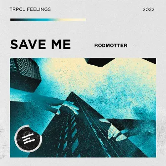 Save Me by RodMotter