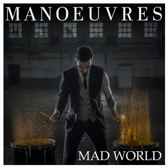 Mad World by Manoeuvres