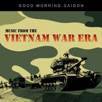 Good Morning Saigon - Music from the Vietnam War Era by TMC Hit Makers