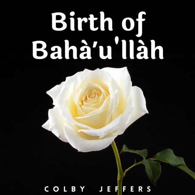 Birth of Bahá'u'lláh