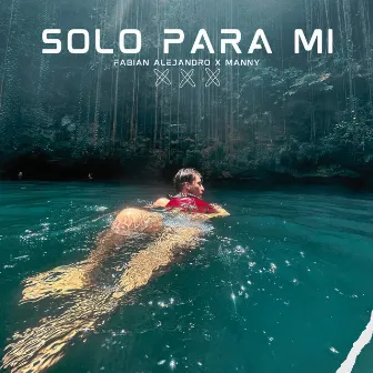 Solo para mi by Manny On The Track