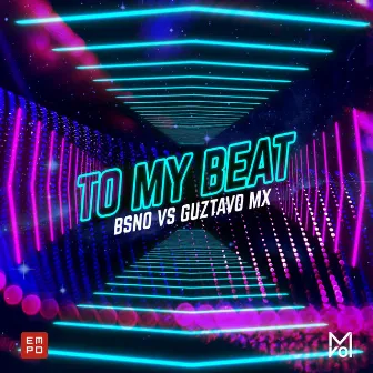 To My Beat by Guztavo MX