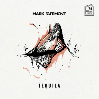 Tequila by Mark Faermont