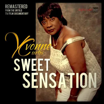 Sweet Sensation by Yvonne Curtis