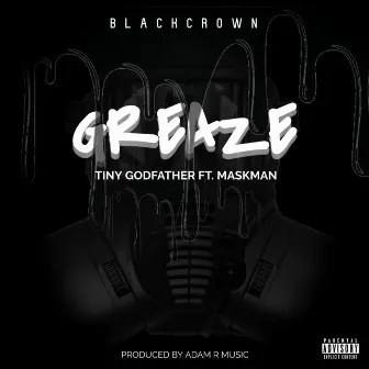 Greaze by Blackcrown