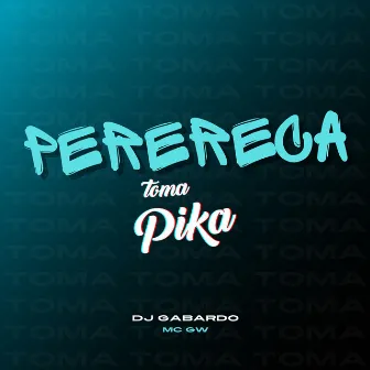 Perereca Toma Pika by DJ Gabardo